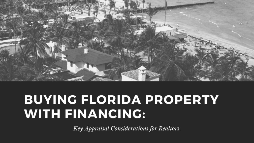 Essential appraisal tips for financing your florida property purchase