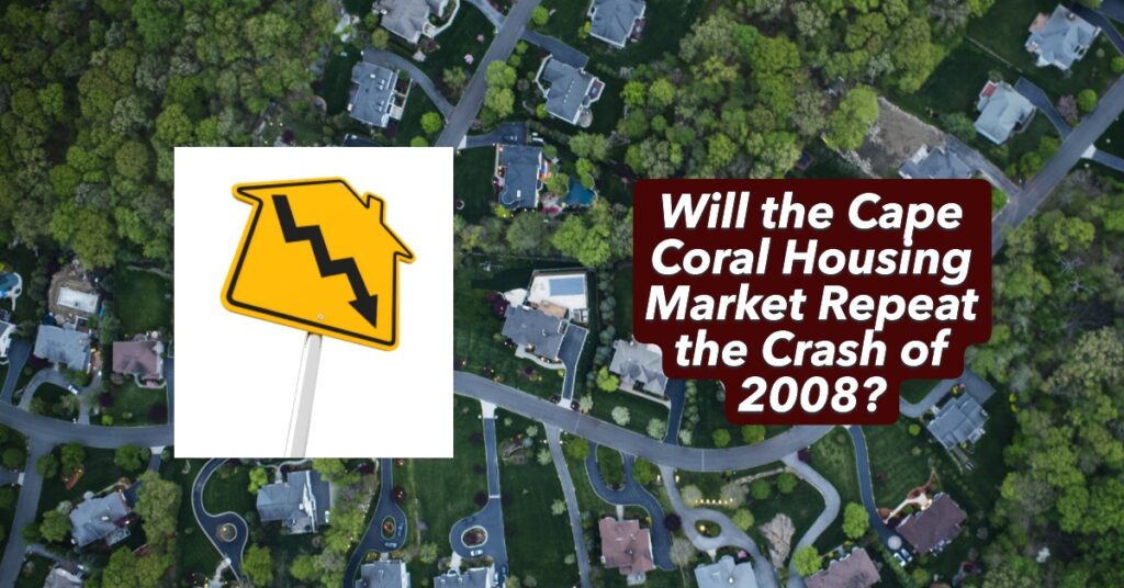 Cape coral housing market: is a repeat of 2008 on